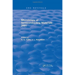 Microscopy of Semiconducting Materials 2001: Proceedings of the Royal Microscopical Society Conference, Oxford University, 25-29 March 2001
