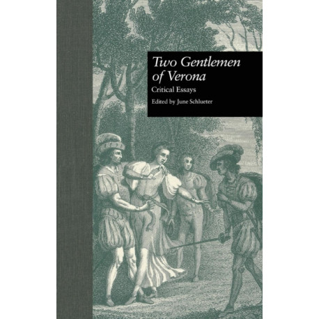 Two Gentlemen of Verona: Critical Essays