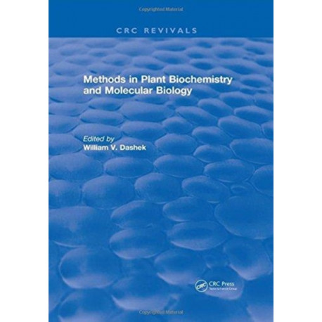 Methods in Plant Biochemistry and Molecular Biology