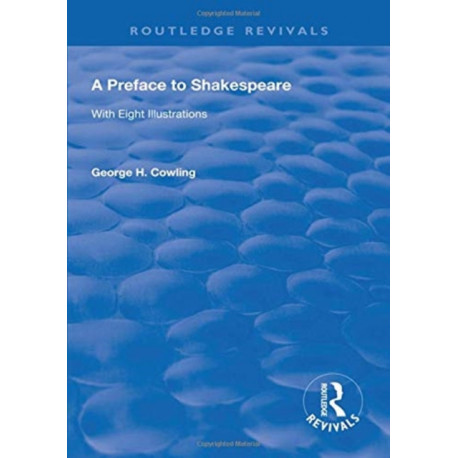 A Preface to Shakespeare (1925): WITH EIGHT ILLUSTRATIONS