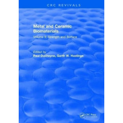 Metal and Ceramic Biomaterials: Volume II: Strength and Surface