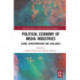 Political Economy of Media Industries: Global Transformations and Challenges