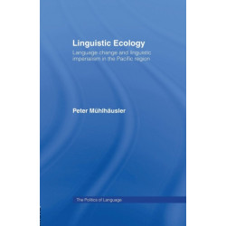 Linguistic Ecology: Language Change and Linguistic Imperialism in the Pacific Region