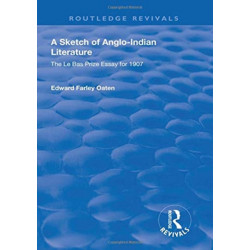 A Sketch of Anglo-Indian Literature: The Le Bas Prize Essay for 1907