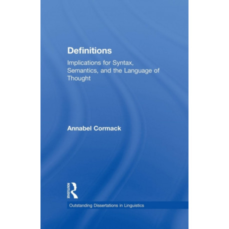 Definitions: Implications for Syntax, Semantics, and the Language of Thought