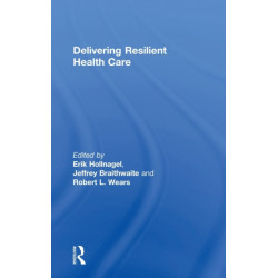 Delivering Resilient Health Care