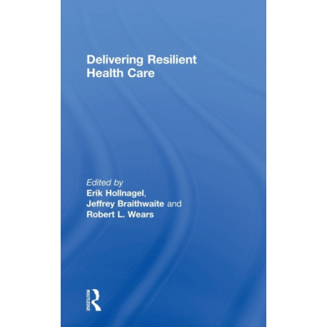 Delivering Resilient Health Care
