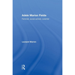 Adele Marion Fielde: Feminist, Social Activist, Scientist