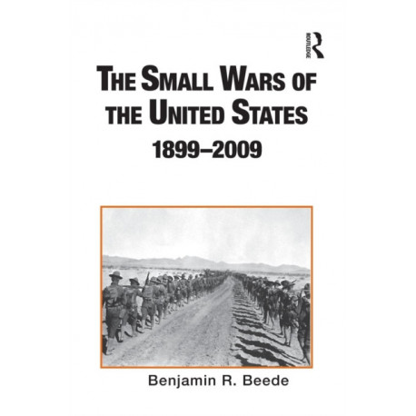 The Small Wars of the United States, 1899–2009: An Annotated Bibliography