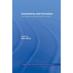 Consultancy and Innovation: The Business Service Revolution in Europe