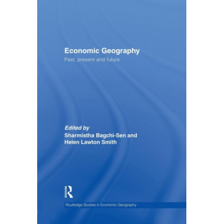 Economic Geography: Past, Present and Future