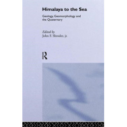 Himalaya to the Sea: Geology, Geomorphology and the Quaternary