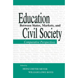 Education Between State, Markets, and Civil Society: Comparative Perspectives