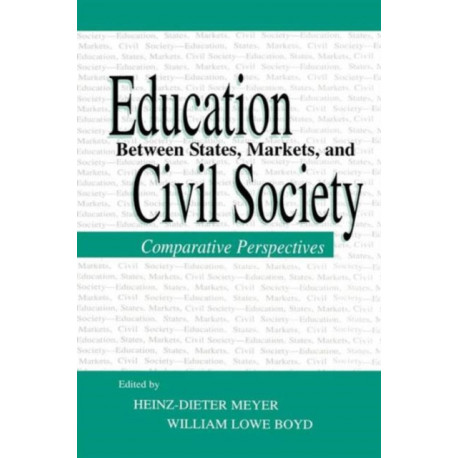 Education Between State, Markets, and Civil Society: Comparative Perspectives