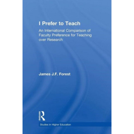 I Prefer to Teach: An International Comparison of Faculty Preference for Teaching