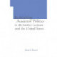 Re-thinking Academic Politics in (Re)unified Germany and the United States: Comparative Academic Politics & the Case of East German Historians