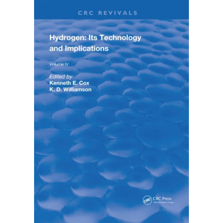 Hydrogen: Its Technology and Implication: Utilization of Hydrogen - Volume IV