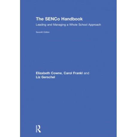 The SENCo Handbook: Leading and Managing a Whole School Approach
