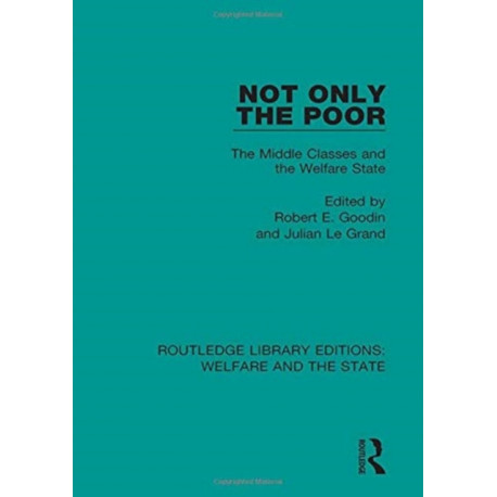 Not Only the Poor: The Middle Classes and the Welfare State