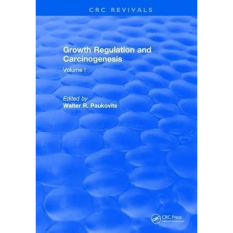 Growth Regulation and Carcinogenesis: Volume I