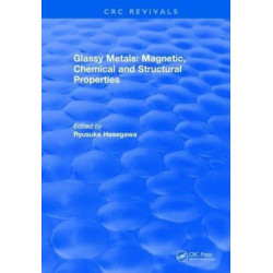 Glassy Metals: Magnetic, Chemical and Structural Properties