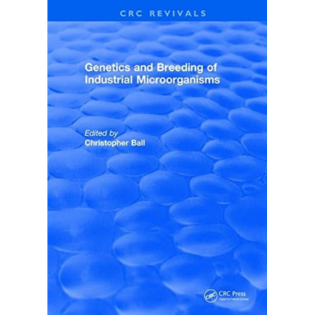 Genetics and Breeding of Industrial Microorganisms