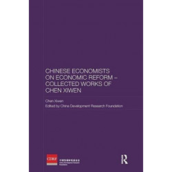 Chinese Economists on Economic Reform - Collected Works of Chen Xiwen