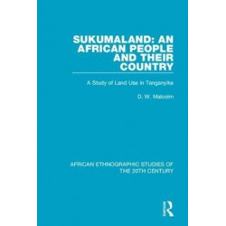 Sukumaland: An African People and Their Country: A Study of Land Use in Tanganyika