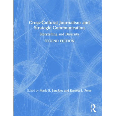 Cross-Cultural Journalism and Strategic Communication: Storytelling and Diversity
