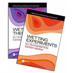 Wetting: Theory and Experiments, Two-Volume Set
