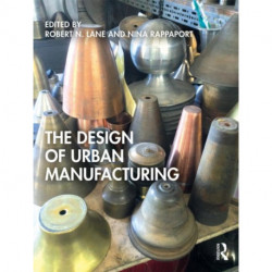 The Design of Urban Manufacturing