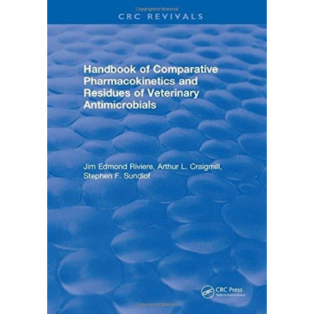 Handbook of Comparative Pharmacokinetics and Residues of Veterinary Antimicrobials