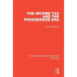 The Income Tax and the Progressive Era