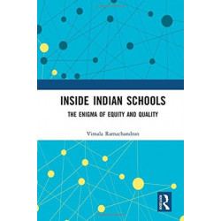 Inside Indian Schools: The Enigma of Equity and Quality