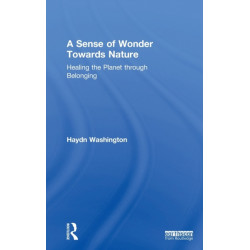 A Sense of Wonder Towards Nature: Healing the Planet through Belonging