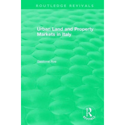 Routledge Revivals: Urban Land and Property Markets in Italy (1996)