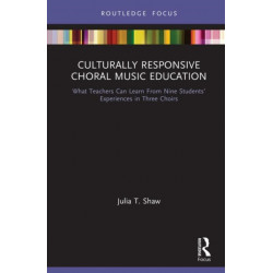 Culturally Responsive Choral Music Education: What Teachers Can Learn From Nine Students’ Experiences in Three Choirs