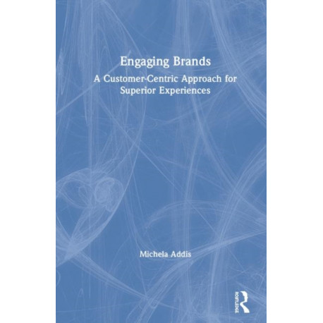 Engaging Brands: A Customer-Centric Approach for Superior Experiences