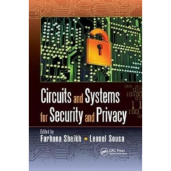 Circuits and Systems for Security and Privacy