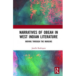 Narratives of Obeah in West Indian Literature: Moving through the Margins