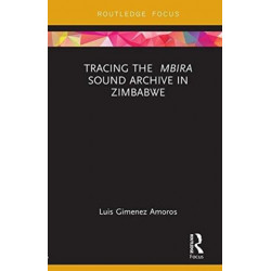 Tracing the Mbira Sound Archive in Zimbabwe