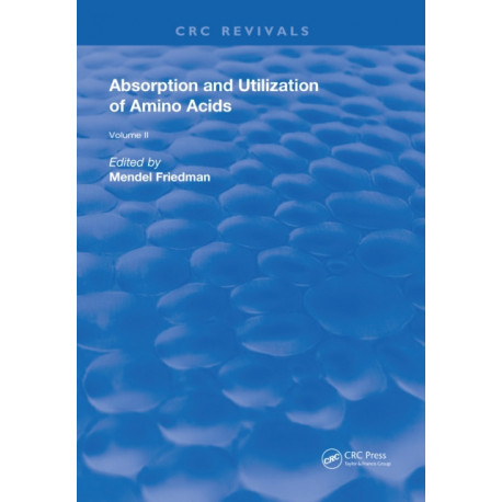 Absorption and Utilization of Amino Acids: Volume II