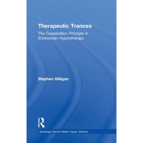 Therapeutic Trances: The Cooperation Principle in Ericksonian Hypnotherapy