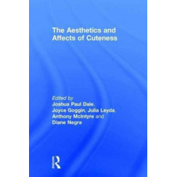 The Aesthetics and Affects of Cuteness