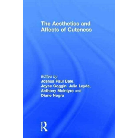 The Aesthetics and Affects of Cuteness