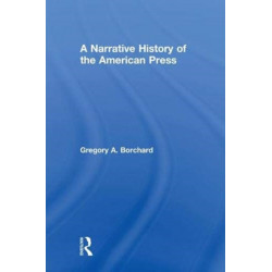 A Narrative History of the American Press