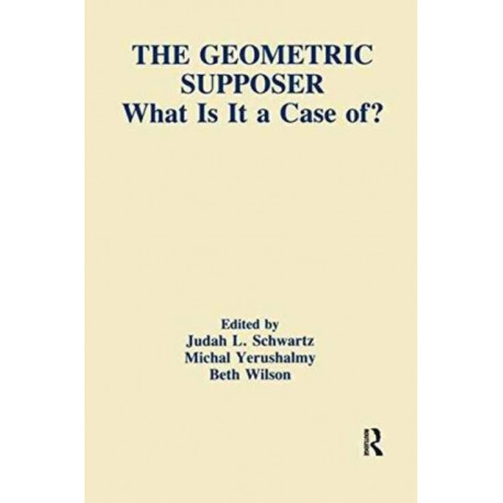 The Geometric Supposer: What Is It A Case Of?