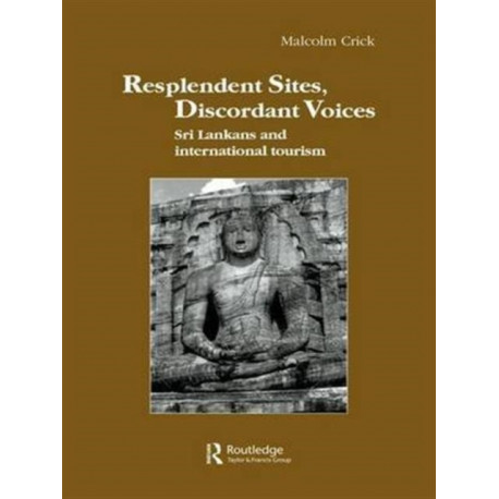 Resplendent Sites, Discordant Voices: Sri Lankans and International Tourism