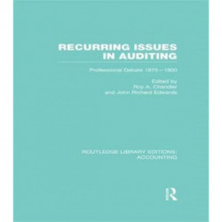 Recurring Issues in Auditing (RLE Accounting): Professional Debate 1875-1900