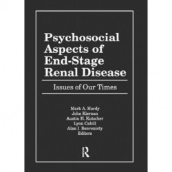 Psychosocial Aspects of End-Stage Renal Disease: Issues of Our Times